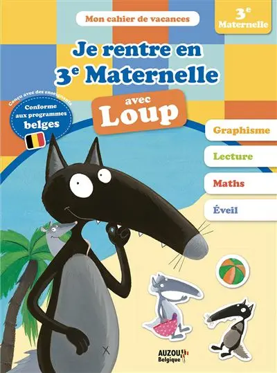 Mon cahier de vacances - Je rentre en 3ème maternelle avec loup