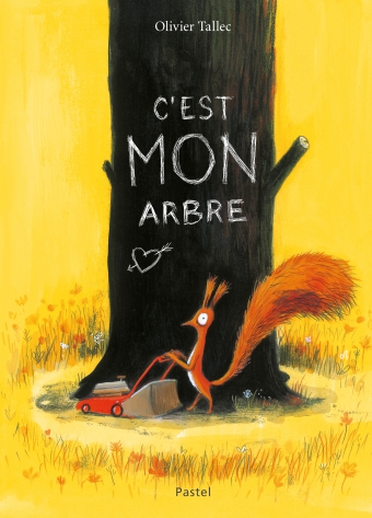 C'est mon arbre  - Olivier Tallec