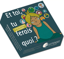 Et toi, tu ferais quoi ?
