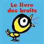 Le livre des bruits - loulou & cie
