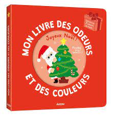 MON LIVRE DES ODEURS ET DES COULEURS - JOYEUX NOEL !