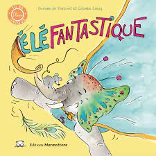 EléFantastique - Editions Marmottons