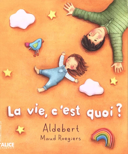 La vie c'est quoi Aldebert et Maud Roegiers
