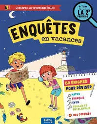 Enquêtes en vacances En route vers la 2ième primaire