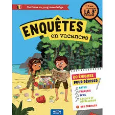 Enquêtes en vacances En route pour La 3ième primaire