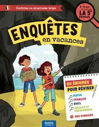 Enquêtes en vacances En route vers La 5ième primaire
