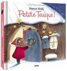 Joyeux Noel petite taupe !