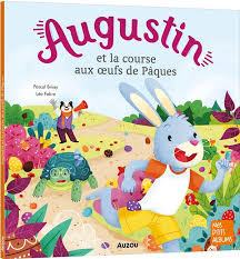 Mes p'tits albums - Augustin et la course aux oeufs de Pâques - Pascal Brissy / Léa Fabre