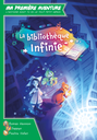 Ma 1 ére Aventure : La Bibliothéque Infinie