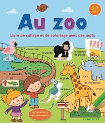 Livre de collage et de coloriage avec des mots 3-5 ans - Au zoo
