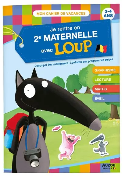 Mon cahier de vacances - Je rentre en 2 eme maternelle  avec Loup 3-4 ans