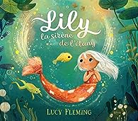Lily, la sirène de l'étang