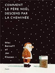 Comment le père Noël descend par la cheminée
