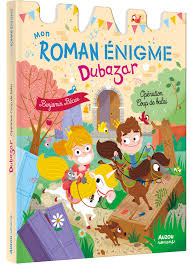 Mon roman énigme Dubazar - Opération Coup de balai