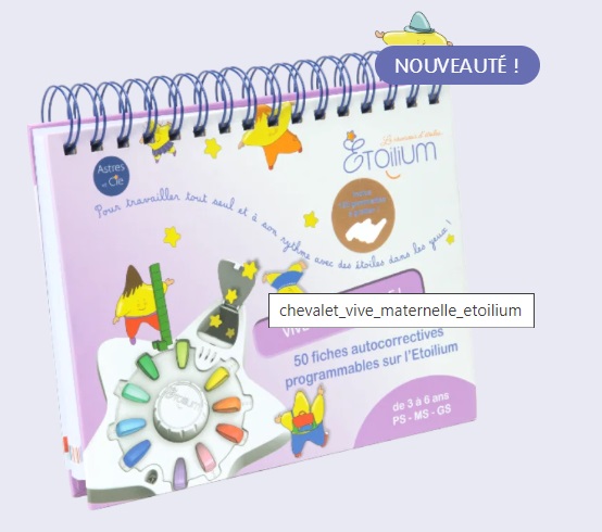 Etoilium - Livret de 3 à 6 ans - Vive la maternelle !