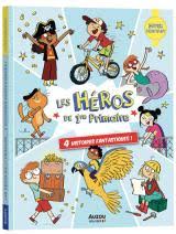 Les Héros de 1re primaire - 4 histoires fantastiques