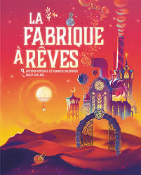 La fabrique à rêves
