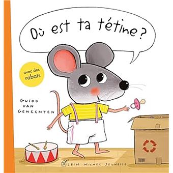 Ou est ta tétine?
