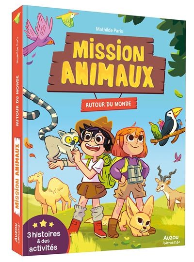 Mission Animaux Autour Du Monde 3 Histoires Et Des Jeux