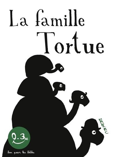 La famille tortue - Dedieu