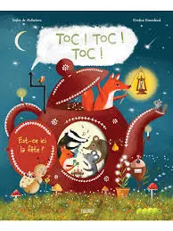 Toc ! Toc ! Toc ! Est-ce ici la fête ?