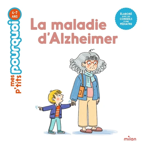 Mes P'tits pourquoi - La maladie d'alzheimer