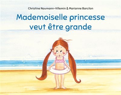 Mademoiselle princesse veut être grande
