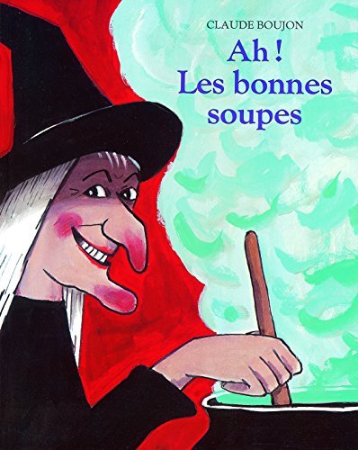 Ah! Les Bonnes Soupes