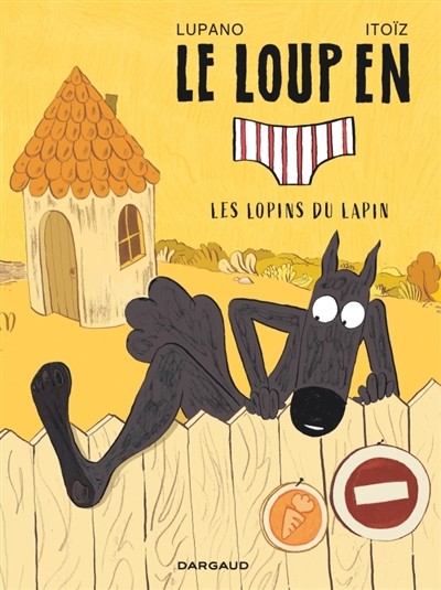Le loup en slip Les lopins du lapin