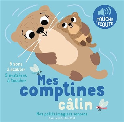 Mes Comptines Câlin - 5 Sons à écouter, 5 Matières à Toucher