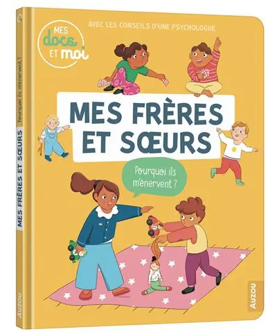 Mes frères et soeurs - Pourquoi ils m'énervent ?