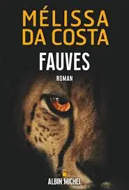Fauves - Melissa Da Costa