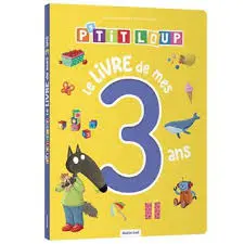 Le livre de mes 3 ans P'tit Loup