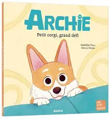 Archie - Petit corgi, grand défi