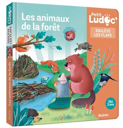 P'tit Ludoc - Soulève les flaps : Les animaux de la forêt 