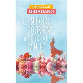 Les miroirs sourient à ceux qui s'aiment