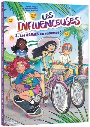 Les influenceuses - Les amis en vacances