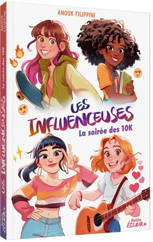 Les Influenceuses Tome 1 La Soirée Des 10k