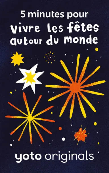  Yoto - 5 minutes pour vivre les fêtes autour du monde