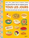 Le Grand Livre De La Cuisine Pour Tous Les Jours