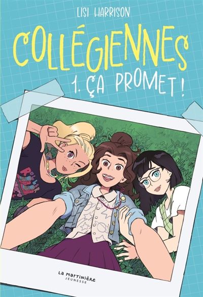 Collégiennes, Tome 1. Ça Promet !