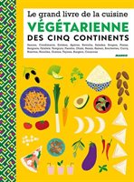 Le Grand Livre De La Cuisine Végétarienne Des 5 Continents