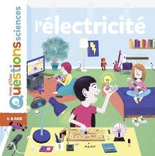Mes p'tites questions - L'électricité