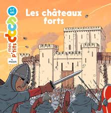 Mes p'tits docs - Les châteaux forts