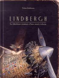 [1j00935] Lindbergh - La fabuleuse aventure d'une souris volante - Torben Kuhlmann
