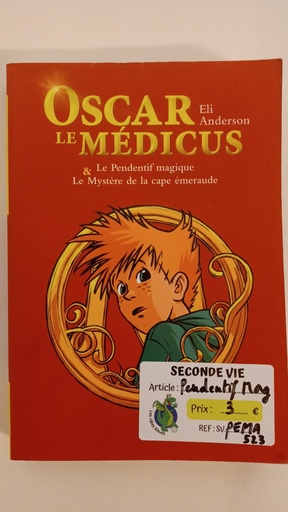 [SVPEMA523] Seconde Vie - oscar le medicus & le pendentif magique: Le mystère de la cape émeraude