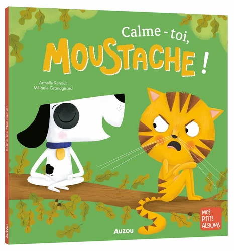 Mes p'tits albums - Calme-toi, Moustache!