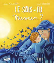 Le sais-tu maman ? Mylen Vigneault & Maud Roegiers