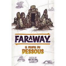 Extension Faraway - Le peuple du dessous