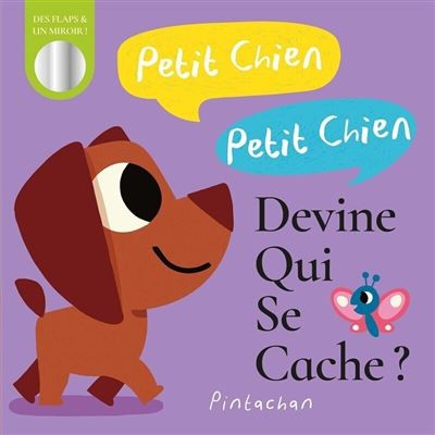 Petit Chien Petit Chien Devine qui se cache